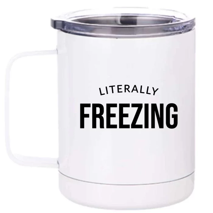 Literally Freezing Front & Back 12oz Stainless Steel Tumbler Cup