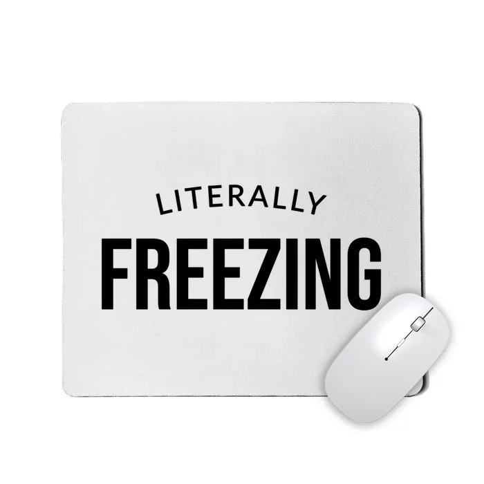 Literally Freezing Mousepad