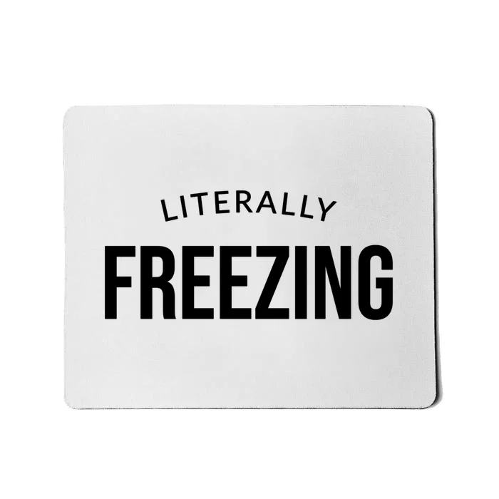 Literally Freezing Mousepad