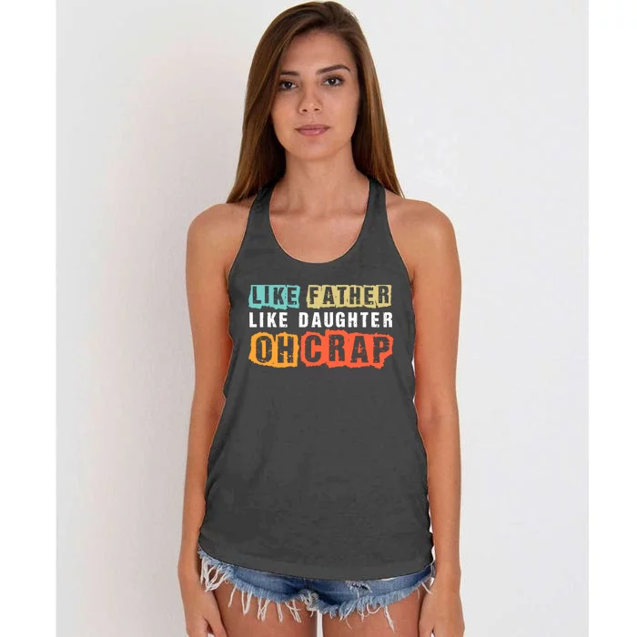 Like Father Like Daughter Oh Crap Women's Knotted Racerback Tank