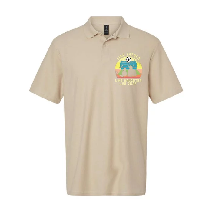 Like Father Like Daughter Oh Crap Soccer Fathers Day Softstyle Adult Sport Polo