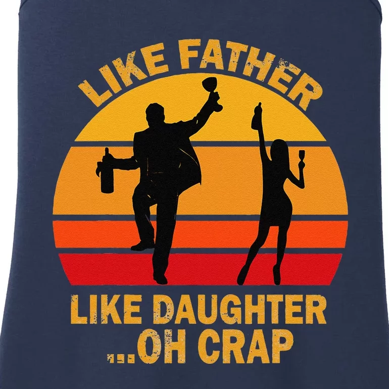 Like Father Like Daughter Oh Crap Fathers Day Ladies Essential Tank