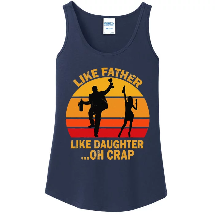 Like Father Like Daughter Oh Crap Fathers Day Ladies Essential Tank