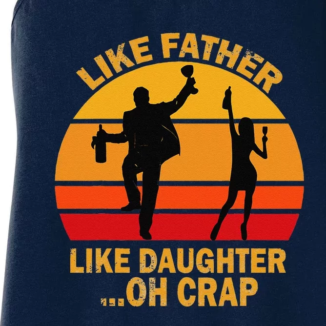 Like Father Like Daughter Oh Crap Fathers Day Women's Racerback Tank