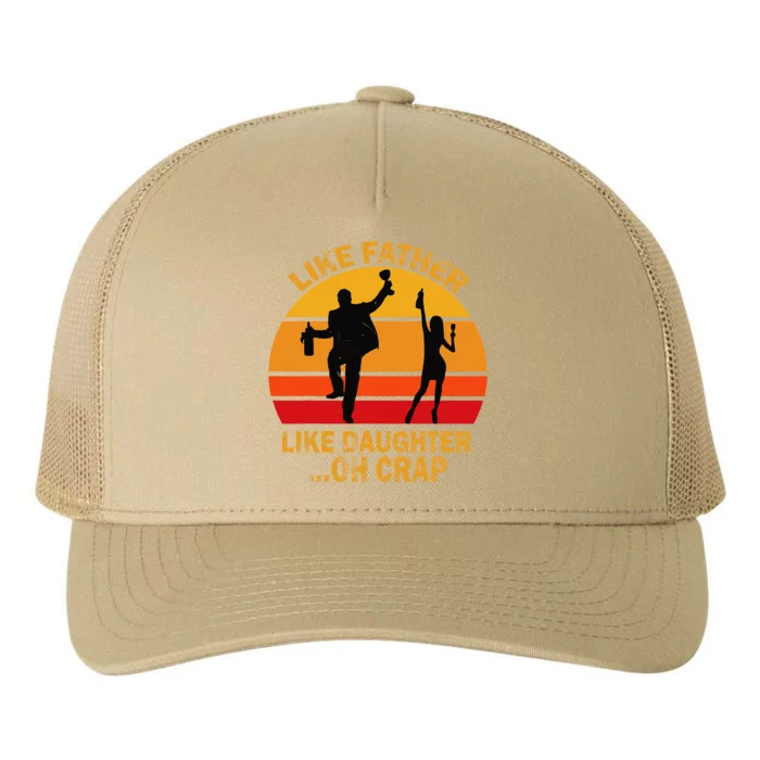 Like Father Like Daughter Oh Crap Fathers Day Yupoong Adult 5-Panel Trucker Hat