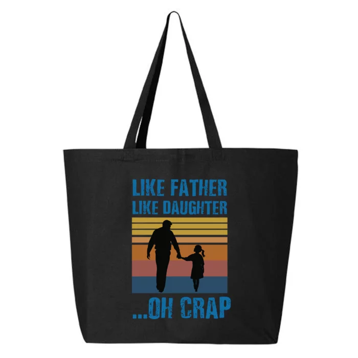 Like Father Like Daughter Oh Crap Funny Gift 25L Jumbo Tote