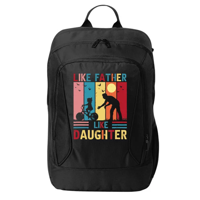 Like Father Like Daughter Oh Crap FatherS Day City Backpack