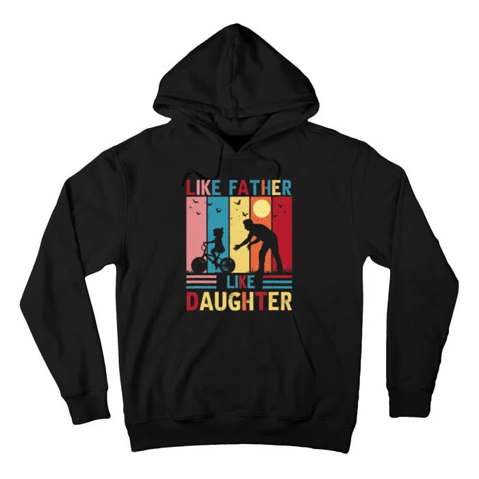 Like Father Like Daughter Oh Crap FatherS Day Tall Hoodie