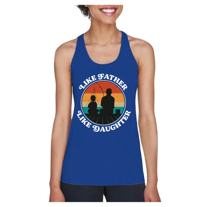 Like Father Like Daughter Gift Family Fishing Trip Funny Gift Women's Racerback Tank