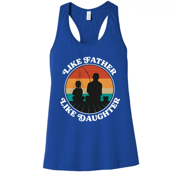 Like Father Like Daughter Gift Family Fishing Trip Funny Gift Women's Racerback Tank