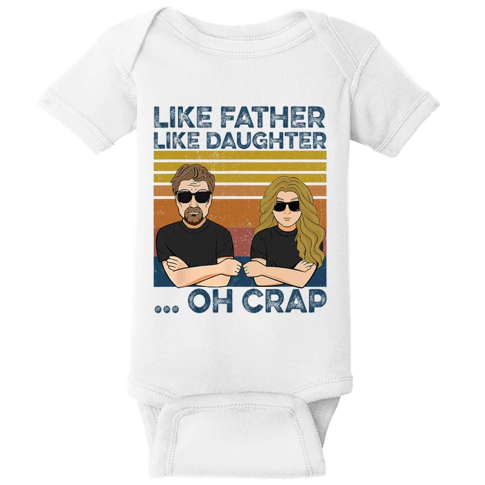 Like Father Like Daughter Oh Crap Baby Bodysuit