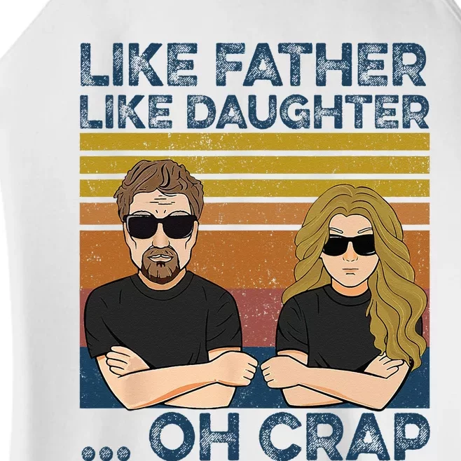 Like Father Like Daughter Oh Crap Women’s Perfect Tri Rocker Tank