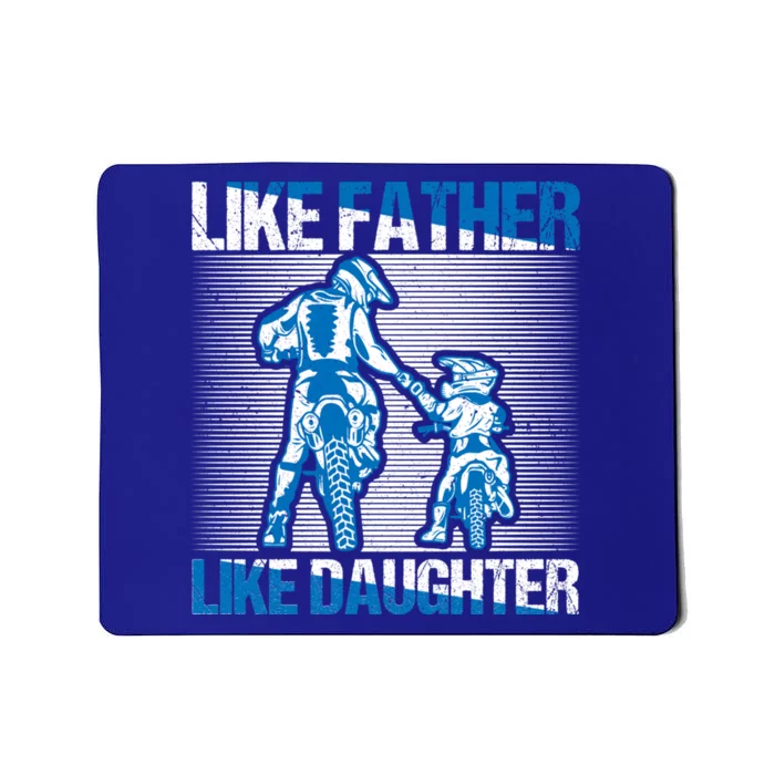 Like Father Like Daughter Dirt Bike Motocross Motorcycle Mx Gift Mousepad