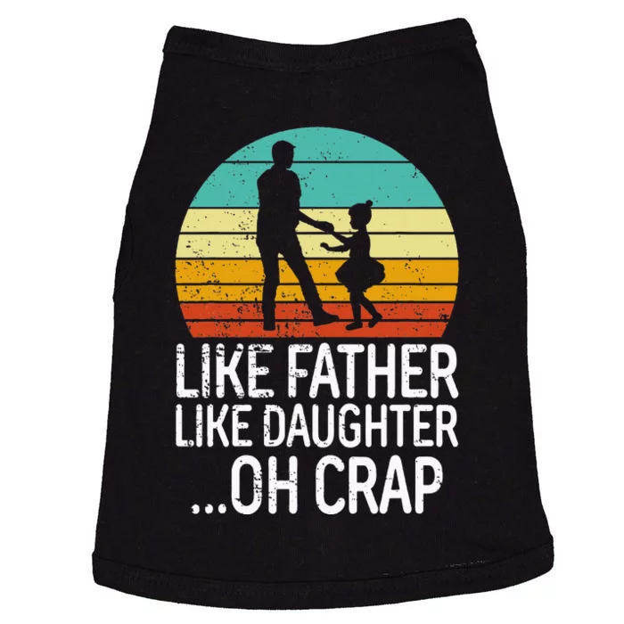 Like Father Like Daughter Oh Crap Retro Fathers Day Doggie Tank