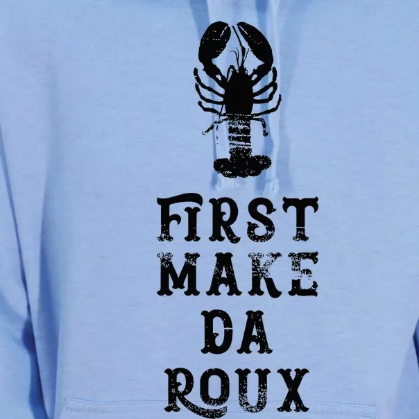 Louisiana First Make Da Roux Cajun Creole Cooking Unisex Surf Hoodie