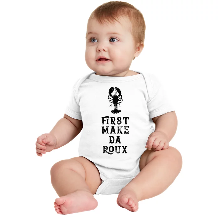 Louisiana First Make Da Roux Cajun Creole Cooking Baby Bodysuit