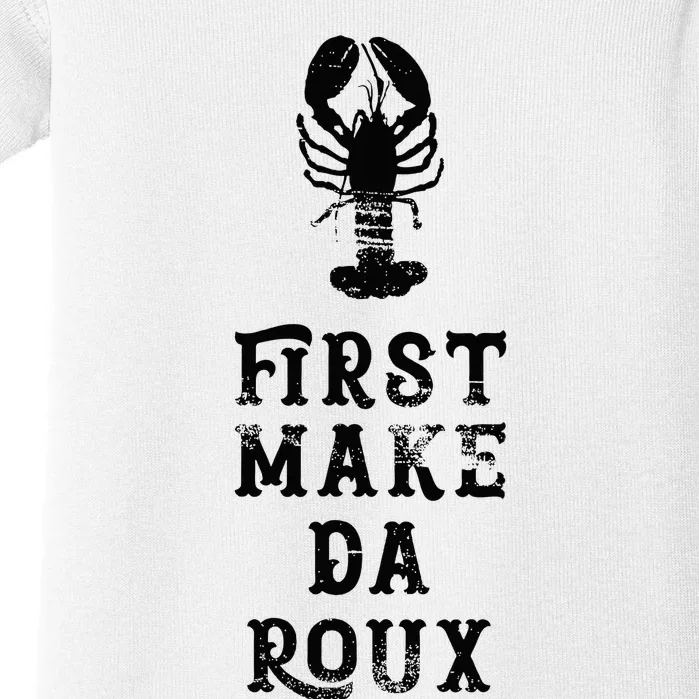 Louisiana First Make Da Roux Cajun Creole Cooking Baby Bodysuit