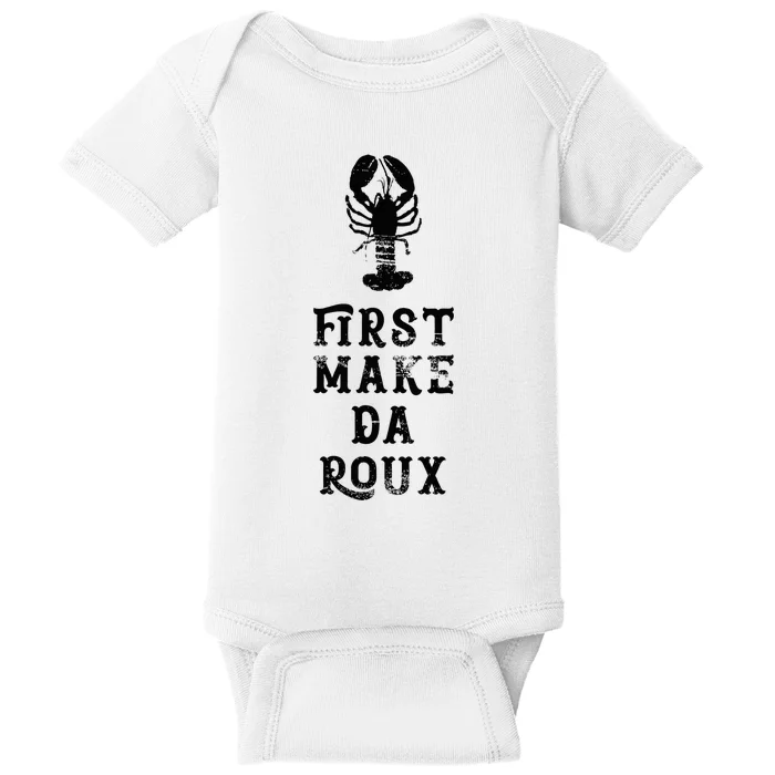 Louisiana First Make Da Roux Cajun Creole Cooking Baby Bodysuit