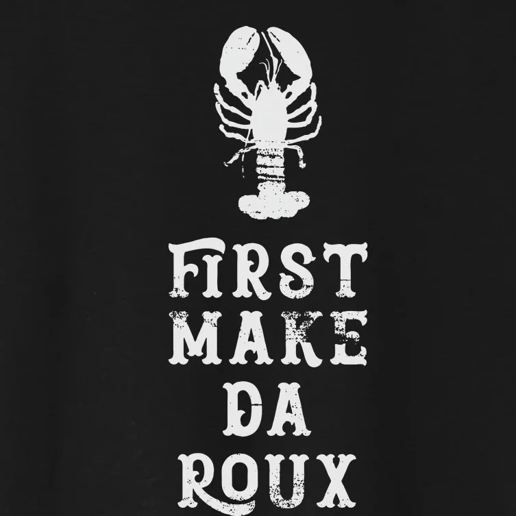 Louisiana First Make Da Roux Cajun Creole Cooking Women's Crop Top Tee