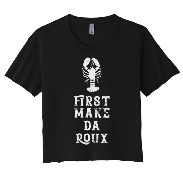 Louisiana First Make Da Roux Cajun Creole Cooking Women's Crop Top Tee