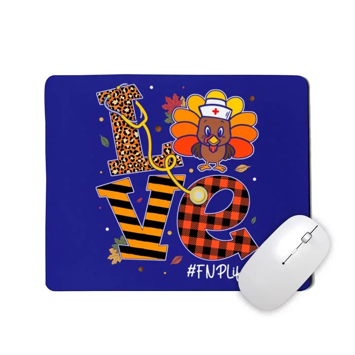 Love Fnp Nurse Life Fall Nurse Turkey Thanksgiving Day Meaningful Gift Mousepad