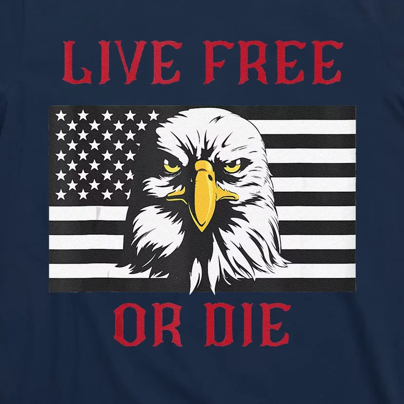 Live Free Or Die Bald Eagle American Flag T-Shirt