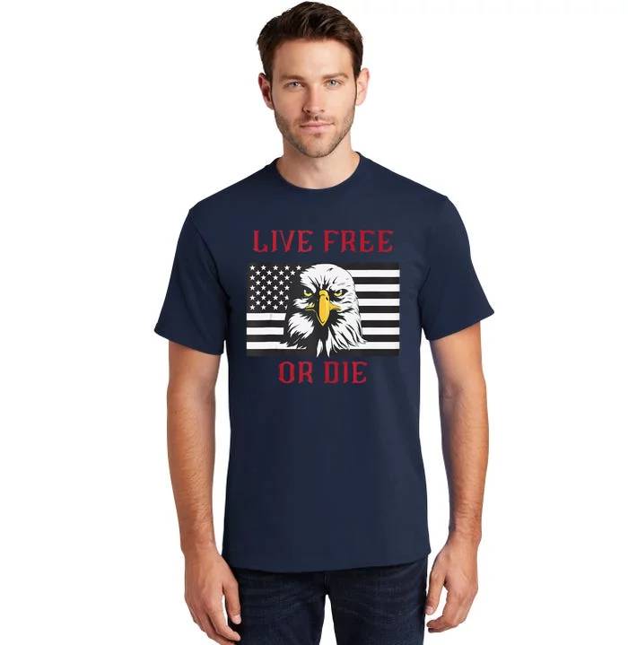 Live Free Or Die Bald Eagle American Flag Tall T-Shirt