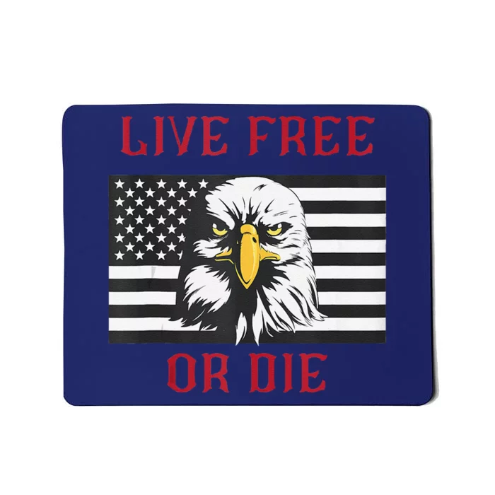 Live Free Or Die Bald Eagle American Flag Mousepad