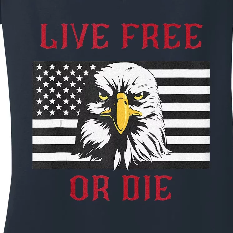 Live Free Or Die Bald Eagle American Flag Women's V-Neck T-Shirt