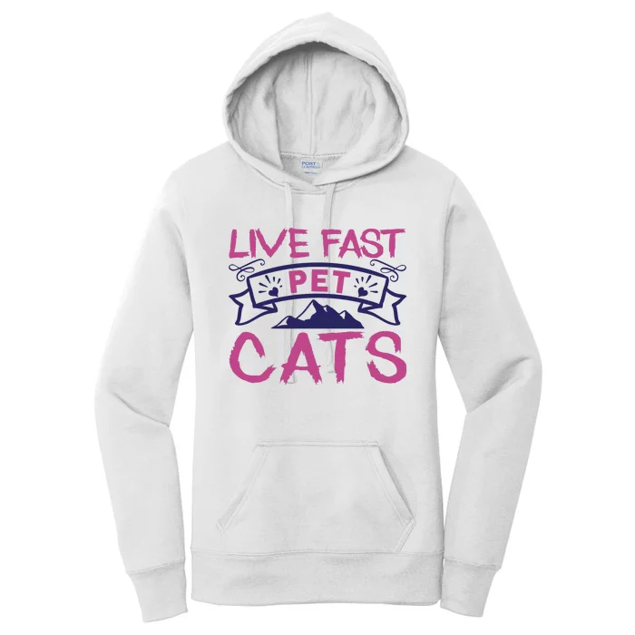 Live Fast Pet Cats Women's Pullover Hoodie