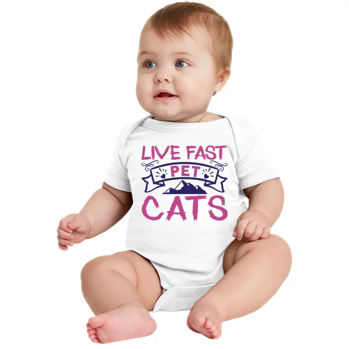 Live Fast Pet Cats Baby Bodysuit