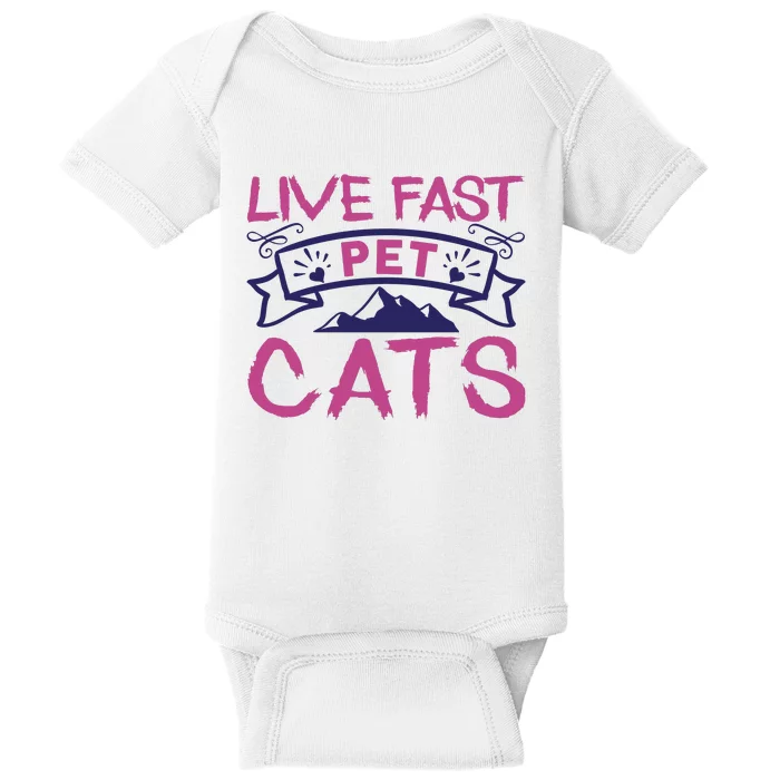 Live Fast Pet Cats Baby Bodysuit