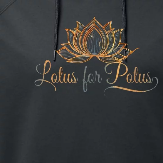 Lotus For Potus Kamala Harris President Trend Election 2024 Performance Fleece Hoodie