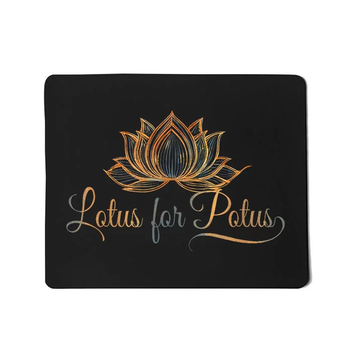 Lotus For Potus Kamala Harris President Trend Election 2024 Mousepad