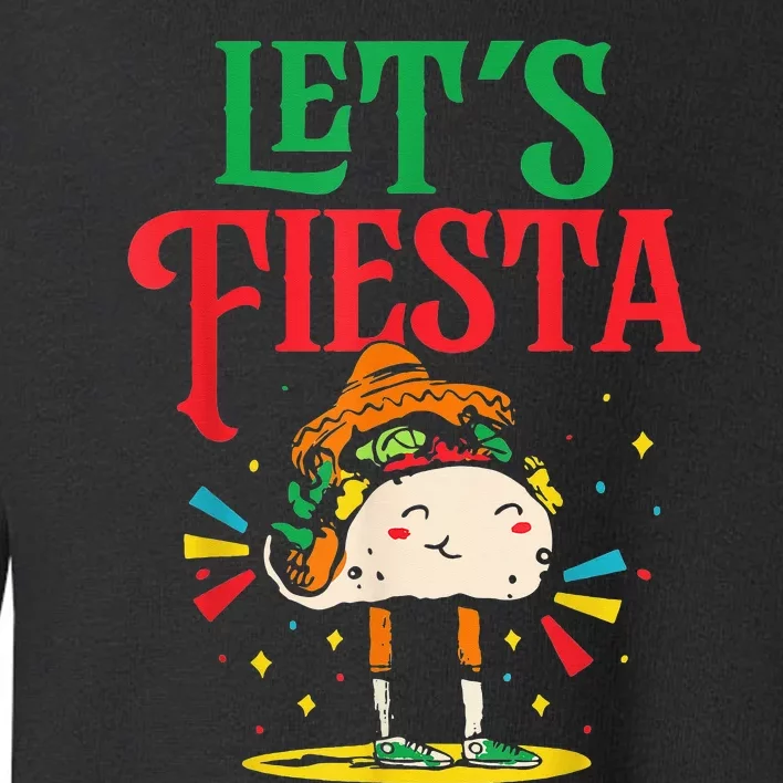 Let's Fiesta Party Cinco De Mayo Mexico Mexican Toddler Sweatshirt