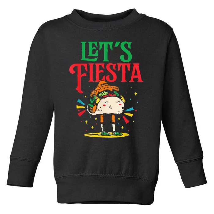 Let's Fiesta Party Cinco De Mayo Mexico Mexican Toddler Sweatshirt