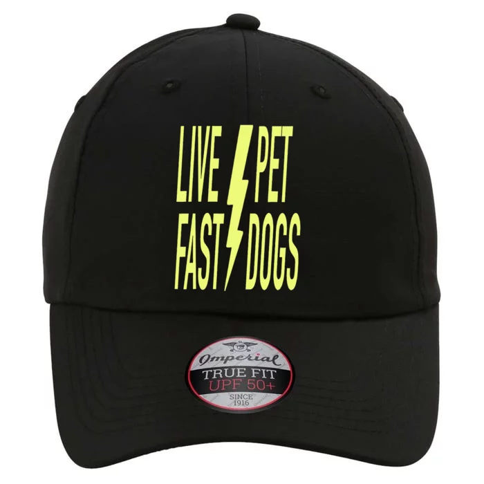 Live Fast Pet Dogs. Funny Dog Lover Humorous Sarcasm Slogan The Original Performance Cap