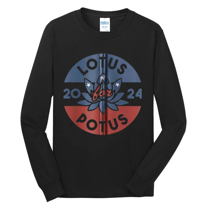 Lotus For Potus Kamala Harris 2024 Presidential Campaign Tall Long Sleeve T-Shirt