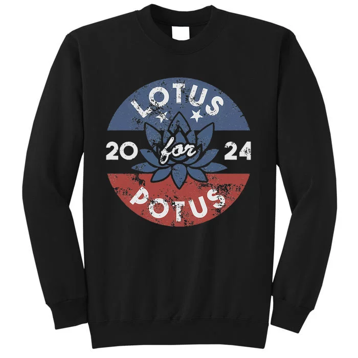 Lotus For Potus Kamala Harris 2024 Presidential Campaign Gift Tall Sweatshirt