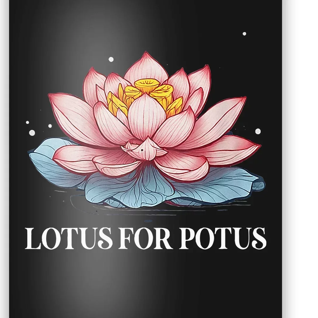 Lotus For Potus Kamala Harris President Campaign 2024 Poster