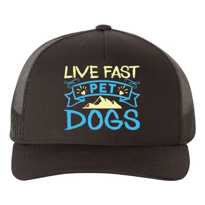 Live Fast Pet Dogs Yupoong Adult 5-Panel Trucker Hat