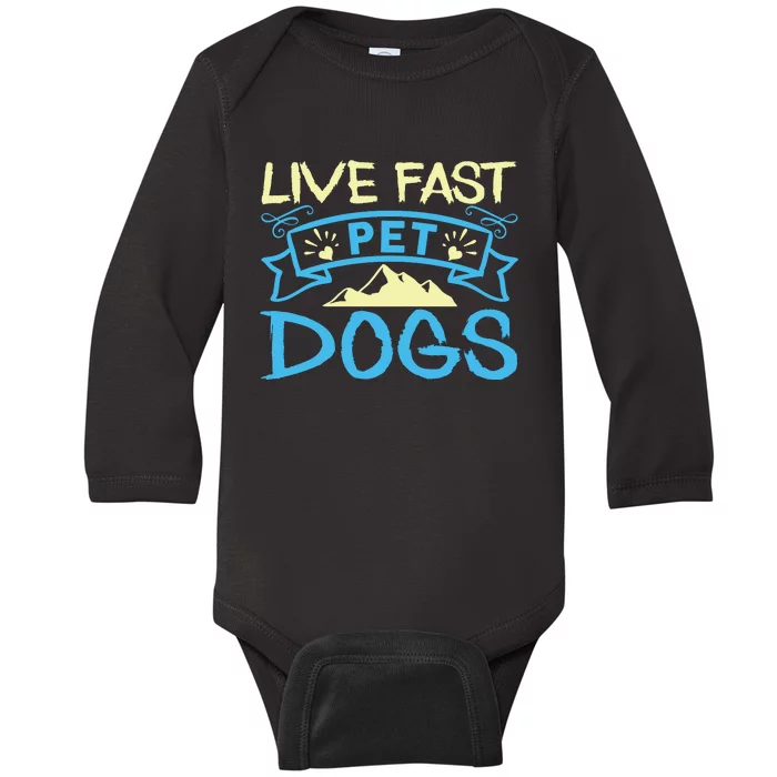 Live Fast Pet Dogs Baby Long Sleeve Bodysuit