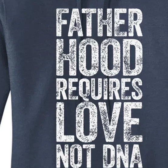 Love Fatherhood Requires Love Not DNA Father's Day Women's Pullover Hoodie