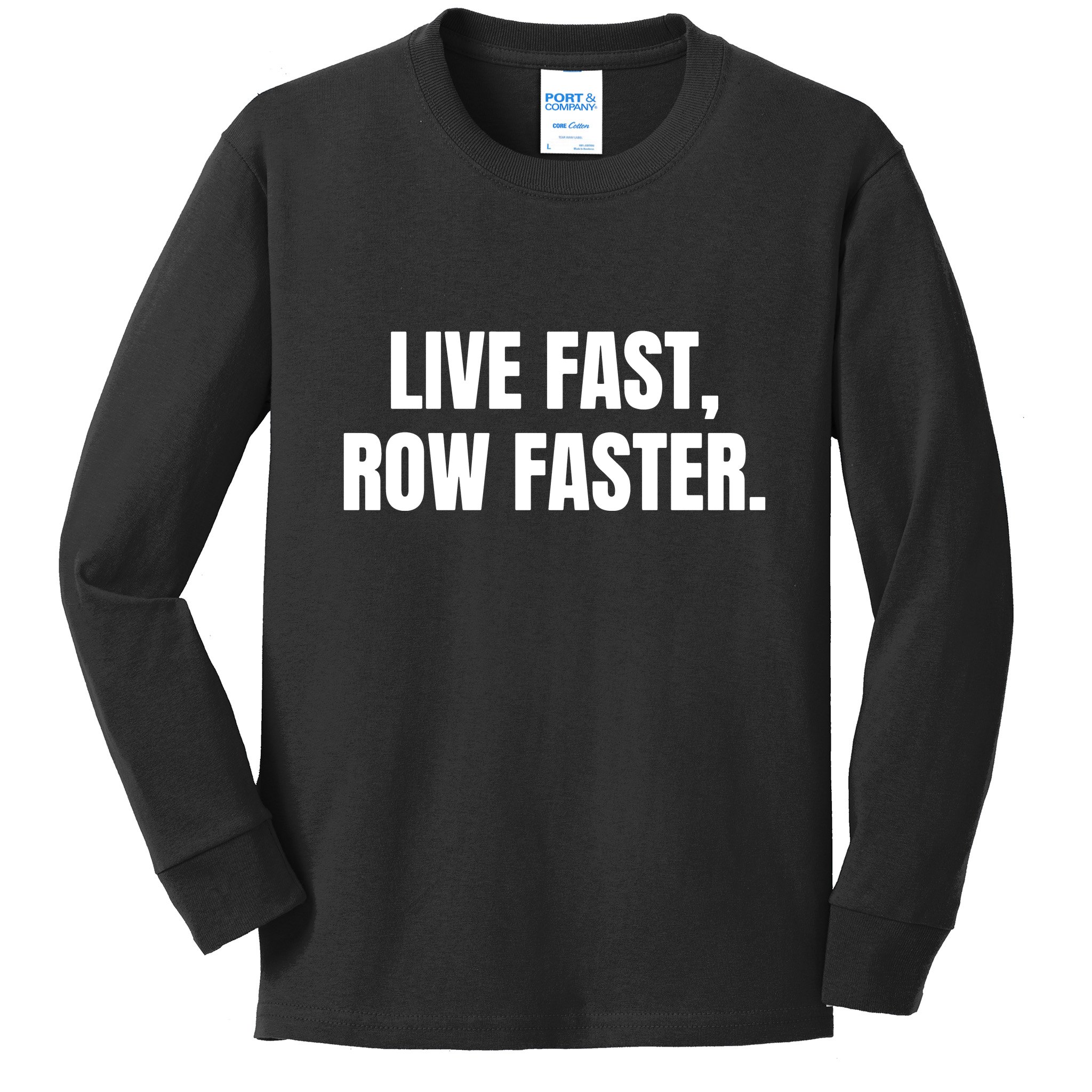 Live Fast, Row Faster Rowing Crew Team Kids Long Sleeve Shirt TeeShirtPalace