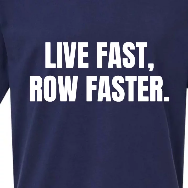 Live Fast, Row Faster Rowing Crew Team Sueded Cloud Jersey T-Shirt