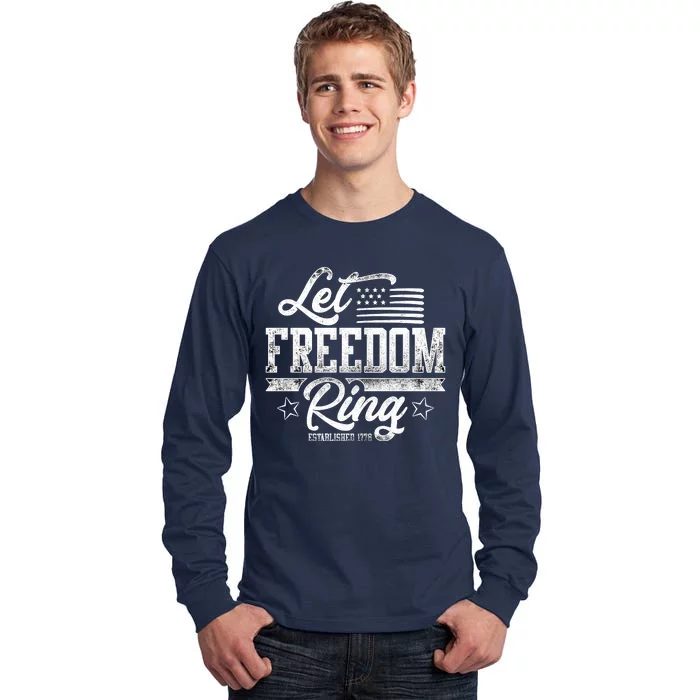 Let Freedom Ring Established 1776 Tall Long Sleeve T-Shirt