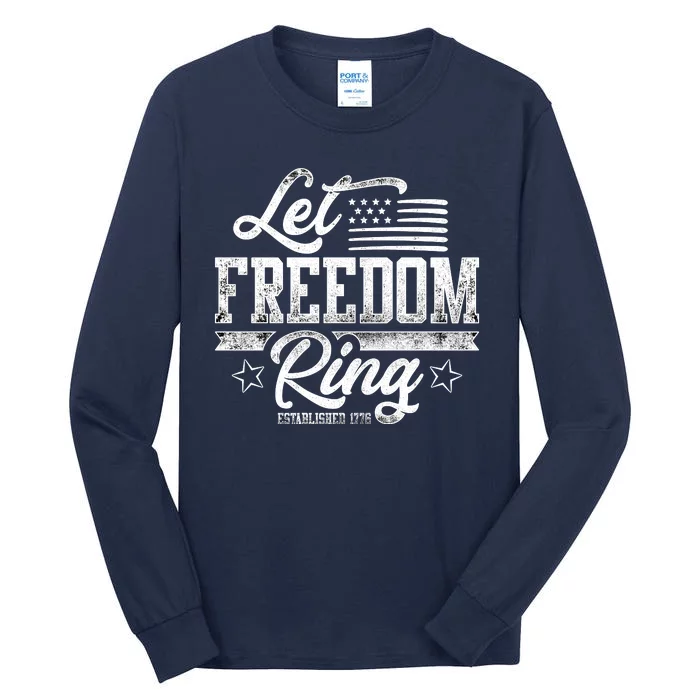 Let Freedom Ring Established 1776 Tall Long Sleeve T-Shirt