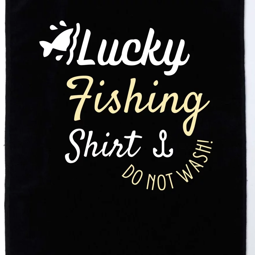 Lucky Fishing Shirt Do Not Wash Platinum Collection Golf Towel