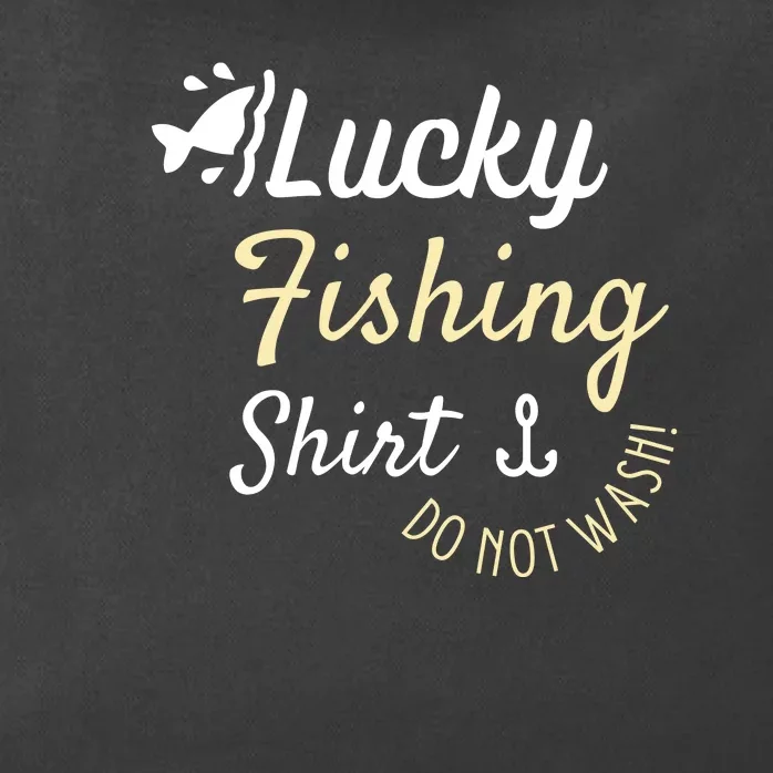 Lucky Fishing Shirt Do Not Wash Zip Tote Bag