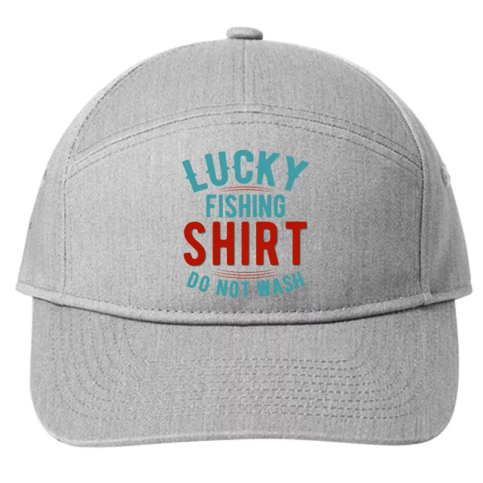 Lucky Fishing Shirt Do Not Wash Funny Fish 7-Panel Snapback Hat